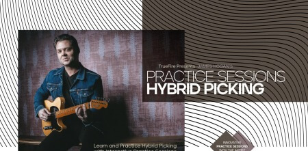 Truefire James Hogan's Practice Sessions: Hybrid Picking TUTORiAL